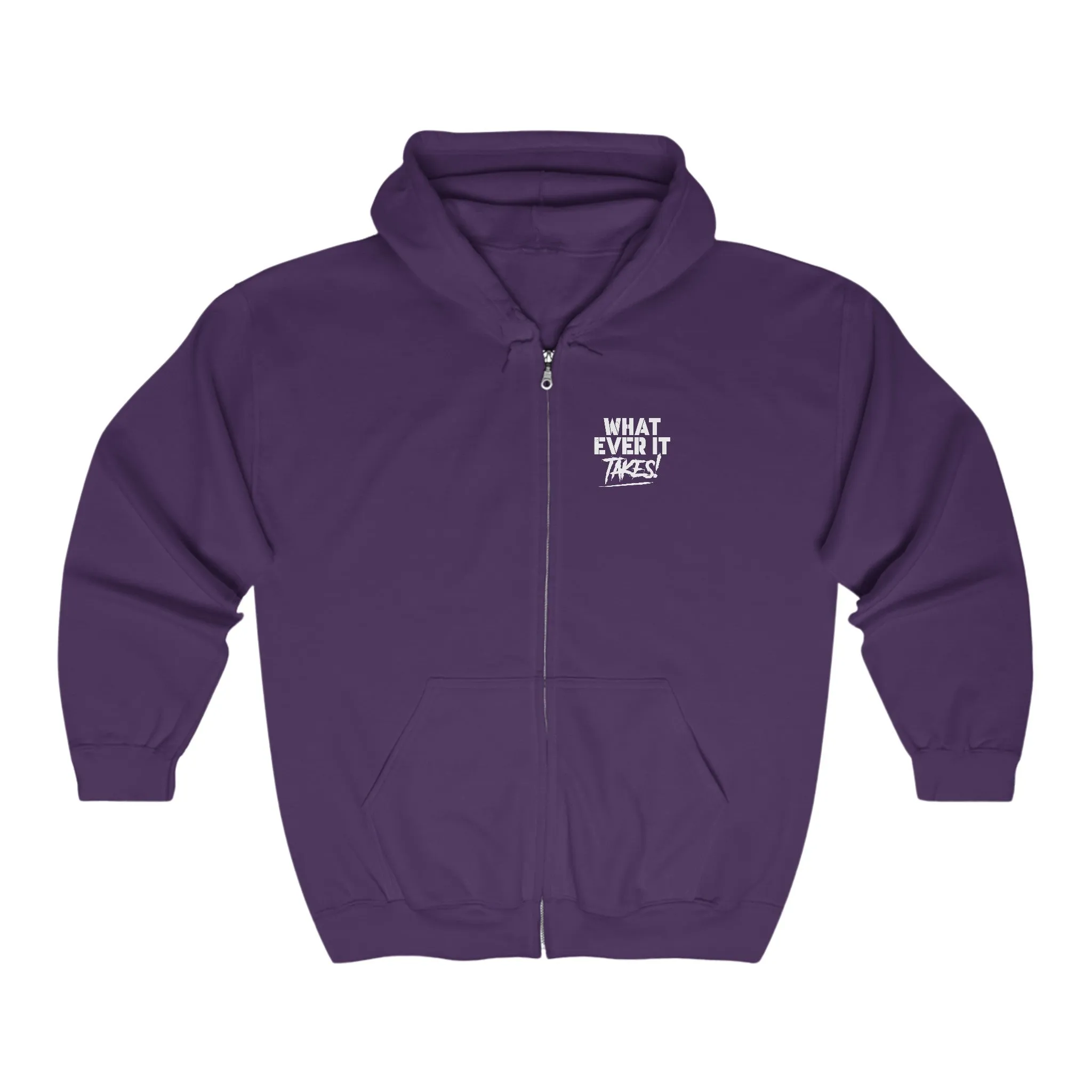 What Ever It Takes! Full Zip Hooded Sweatshirt